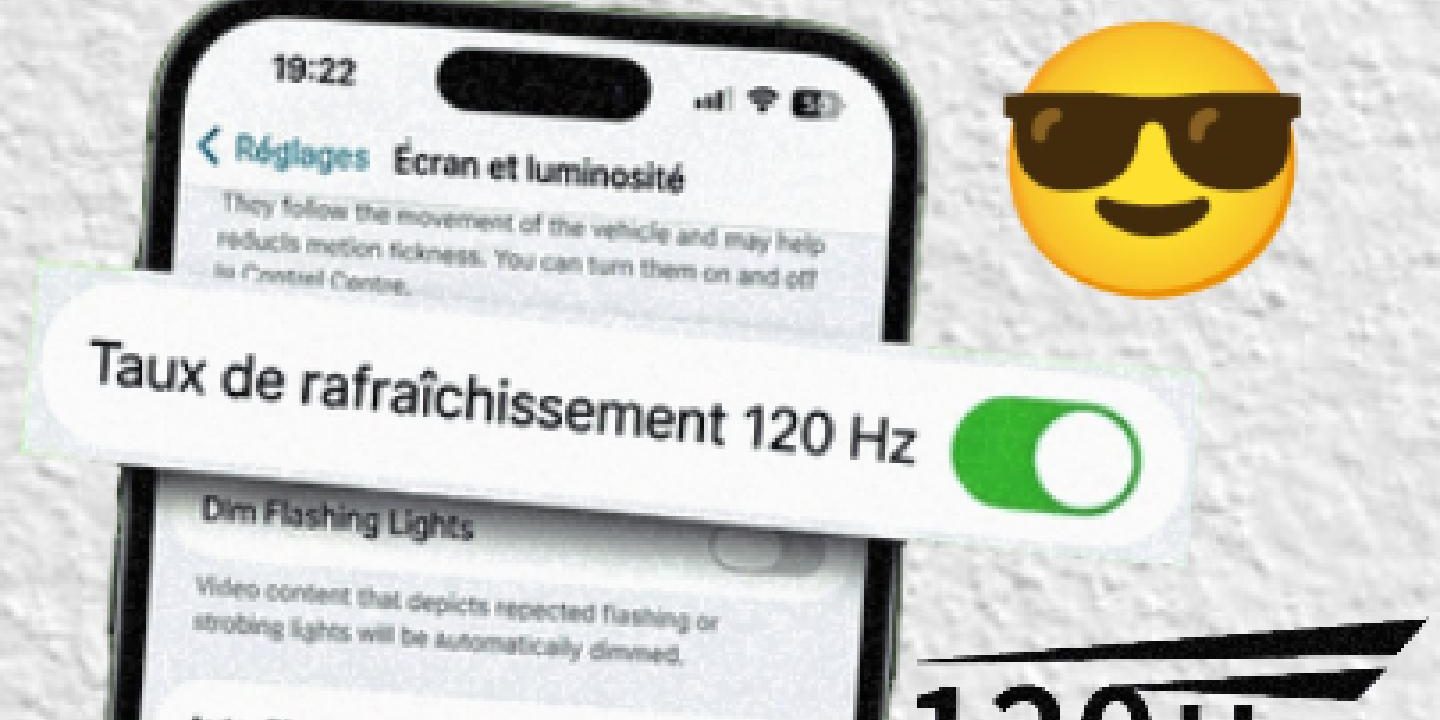 Activer le 120 Hz sur iPhone