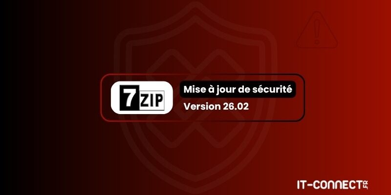 7-Zip version 26.02 : une mise à jour critique pour sécuriser vos données 7-Zip version 26.02 : une mise à jour critique pour sécuriser vos données