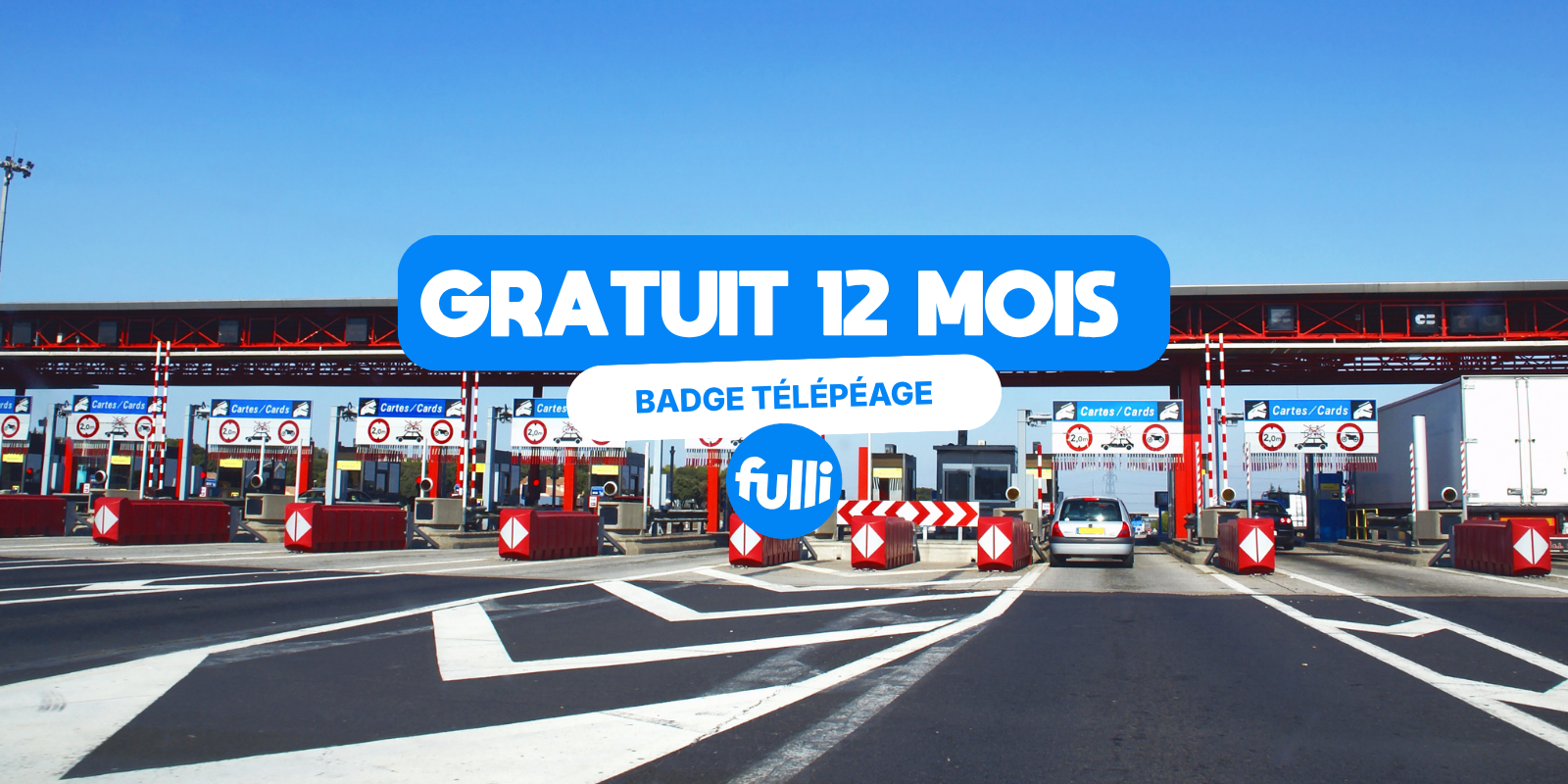 Économisez 12 mois de frais de gestion sur votre badge télépéage Fulli avec ce code exclusif